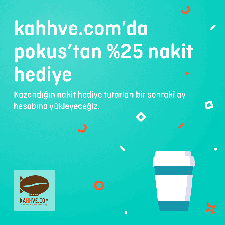 >Evde kahve yapma keyfini doyasıya yaşaman için kahhve.com alışverişlerine Pokus’tan hediye