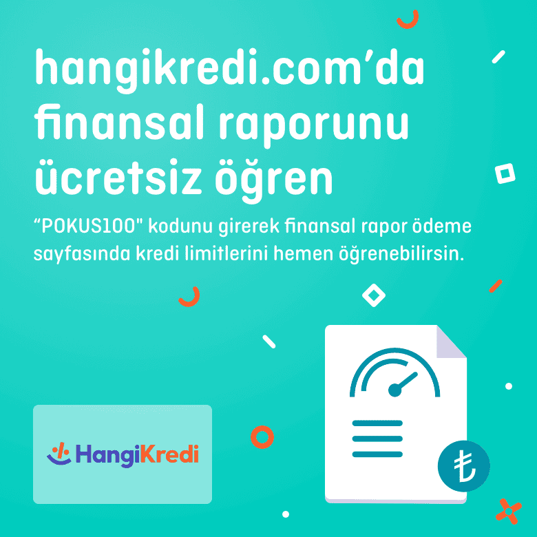 >Hangikredi.com’da finansal raporunu ücretsiz öğren!