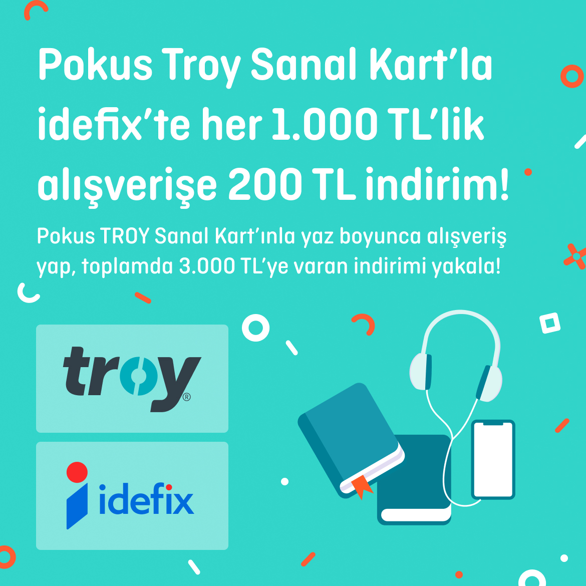 >Pokus Troy Sanal Kart’la idefix’te her 1.000 TL’lik alışverişe 200 TL indirim!