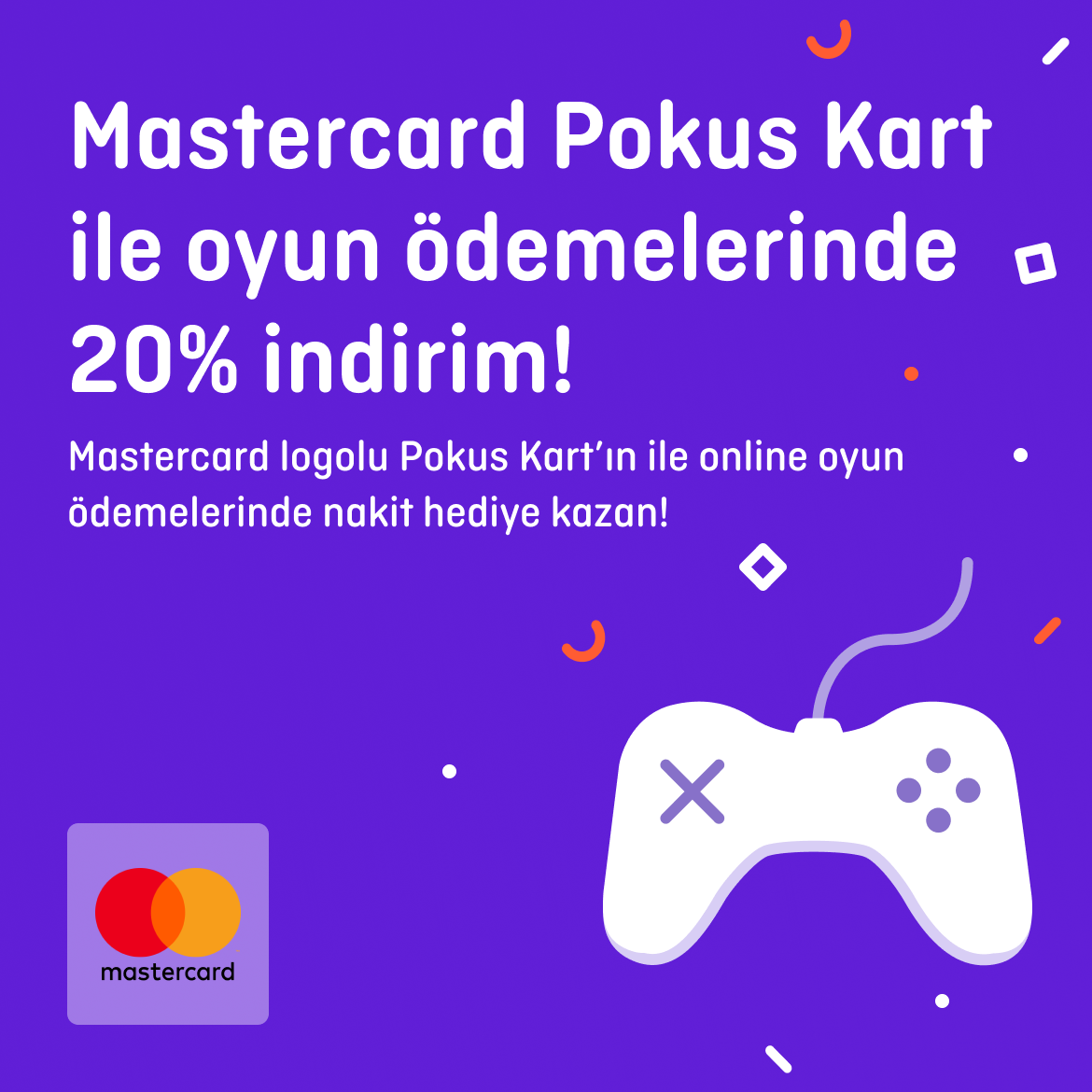 >Mastercard logolu Pokus Kart’ın ile online oyun ödemelerinde 20% indirim!